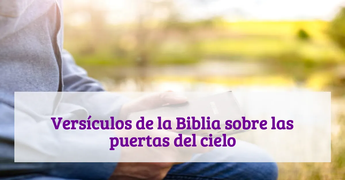 Versículos de la Biblia sobre las puertas del cielo