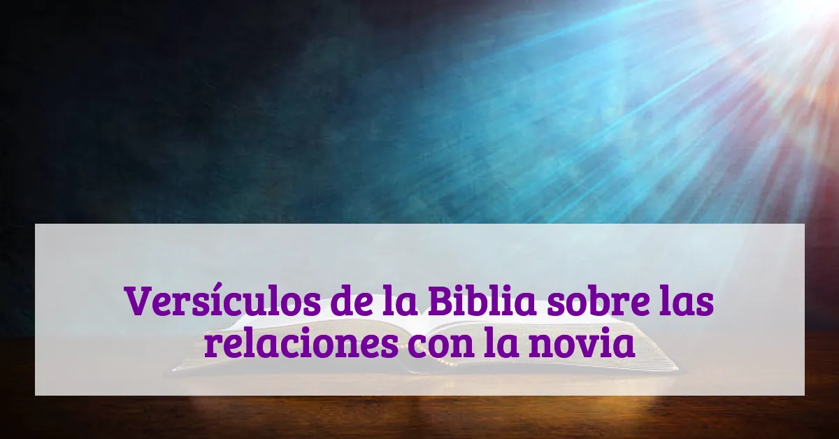 Versículos de la Biblia sobre las relaciones con la novia