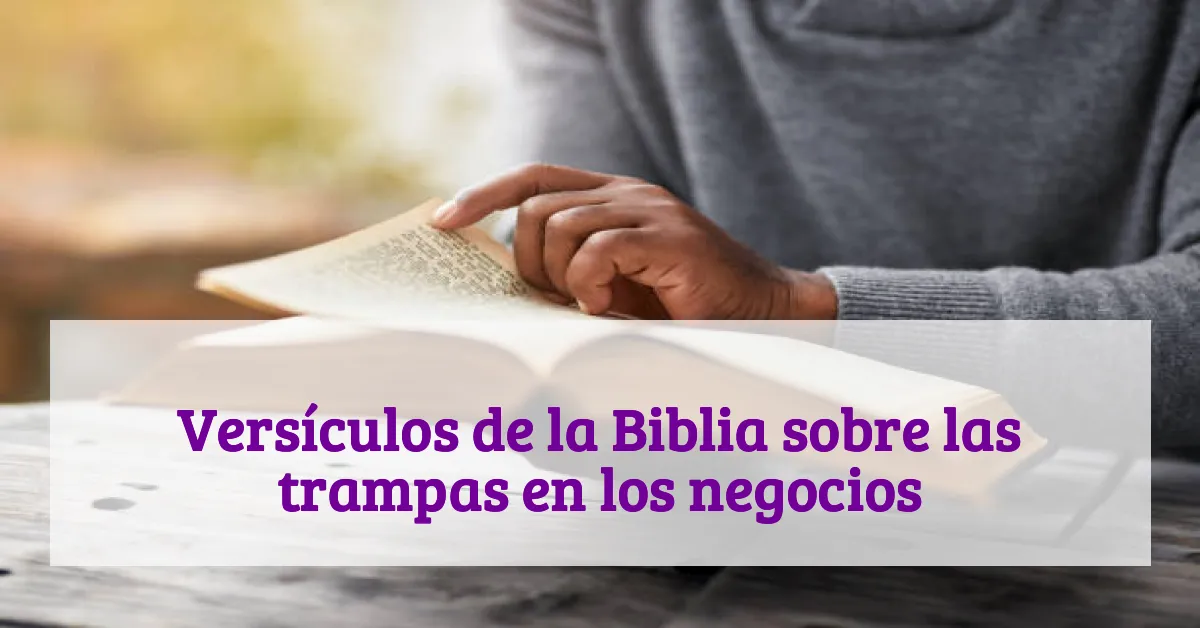 Versículos de la Biblia sobre las trampas en los negocios