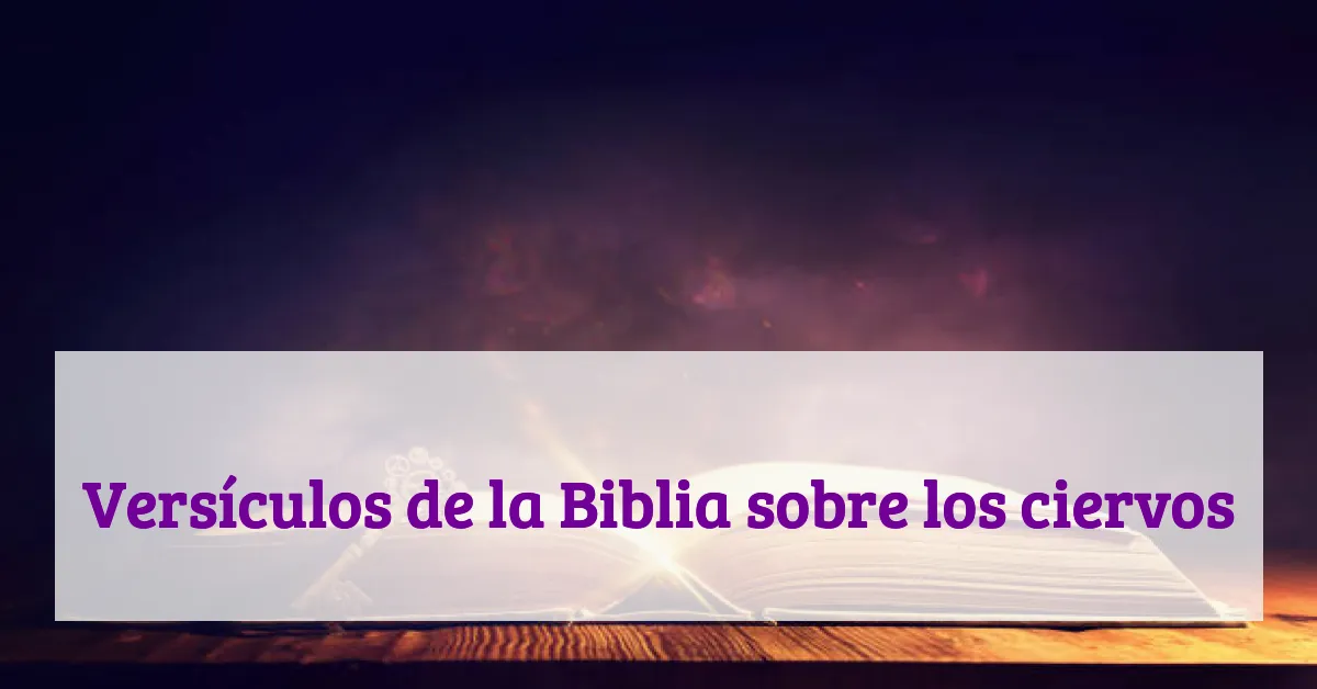 Versículos de la Biblia sobre los ciervos
