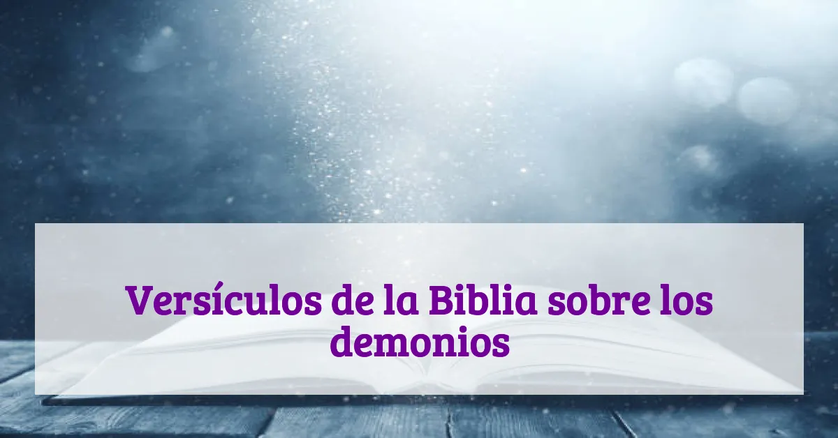 Versículos de la Biblia sobre los demonios