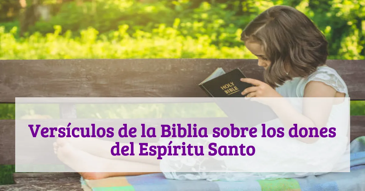 Versículos de la Biblia sobre los dones del Espíritu Santo