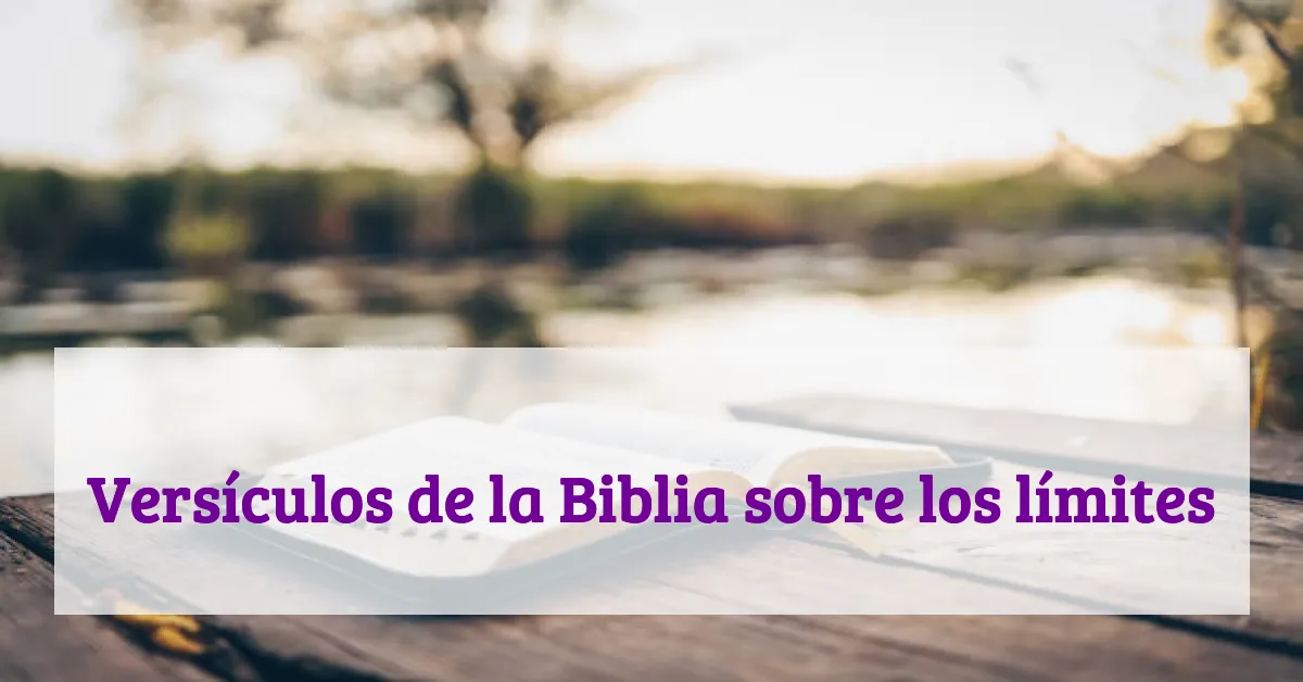 Versículos de la Biblia sobre los límites