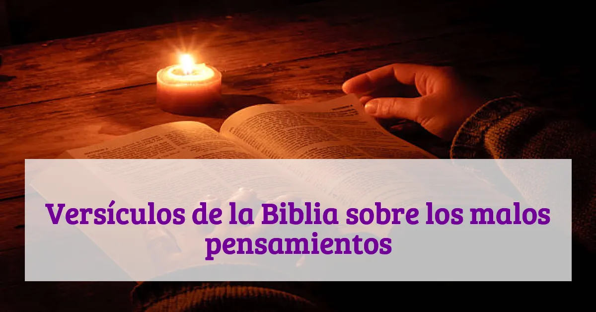 Versículos de la Biblia sobre los malos pensamientos