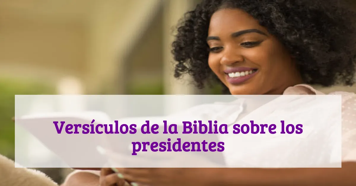 Versículos de la Biblia sobre los presidentes