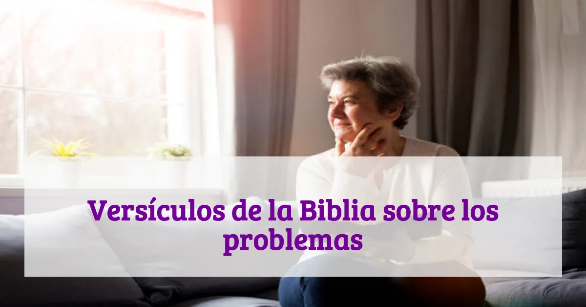Versículos de la Biblia sobre los problemas