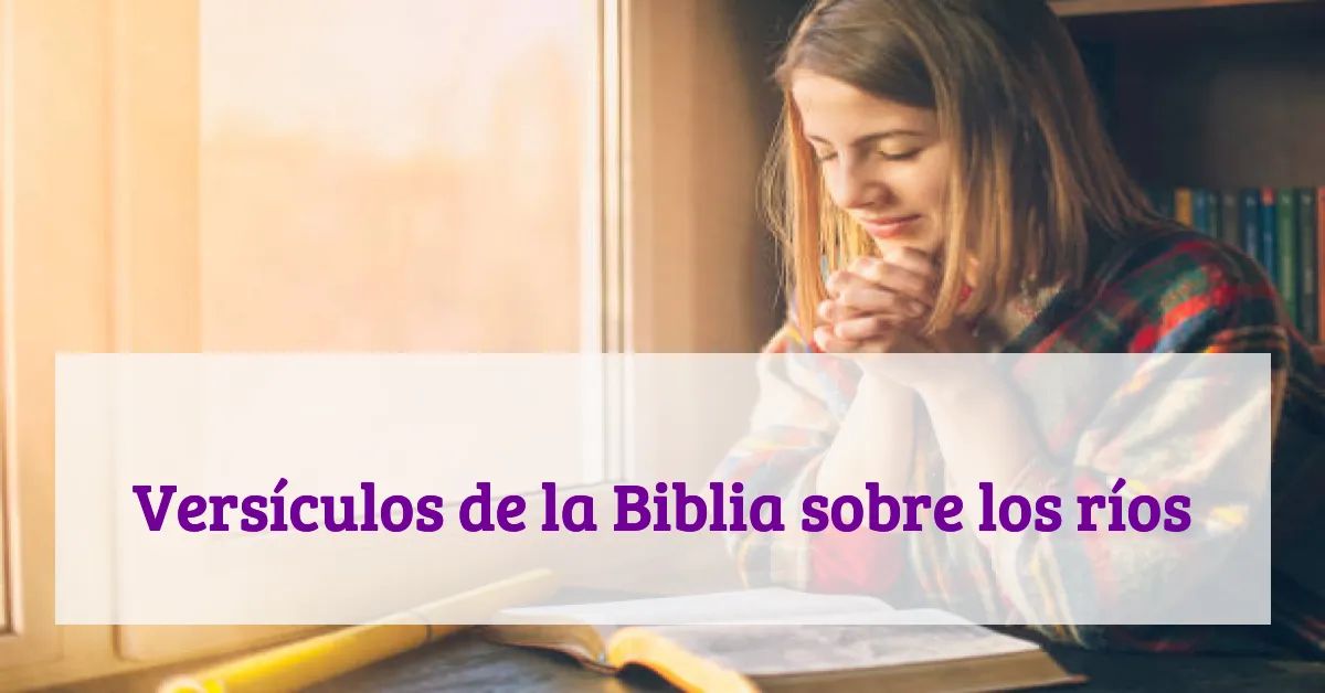 Versículos de la Biblia sobre los ríos