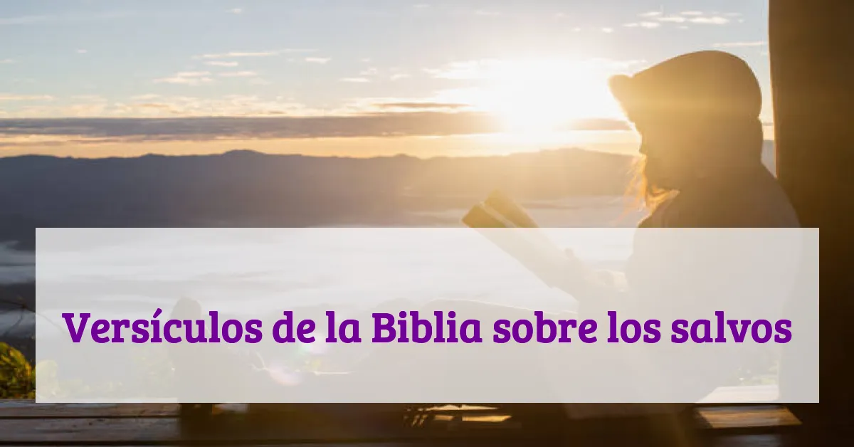 Versículos de la Biblia sobre los salvos