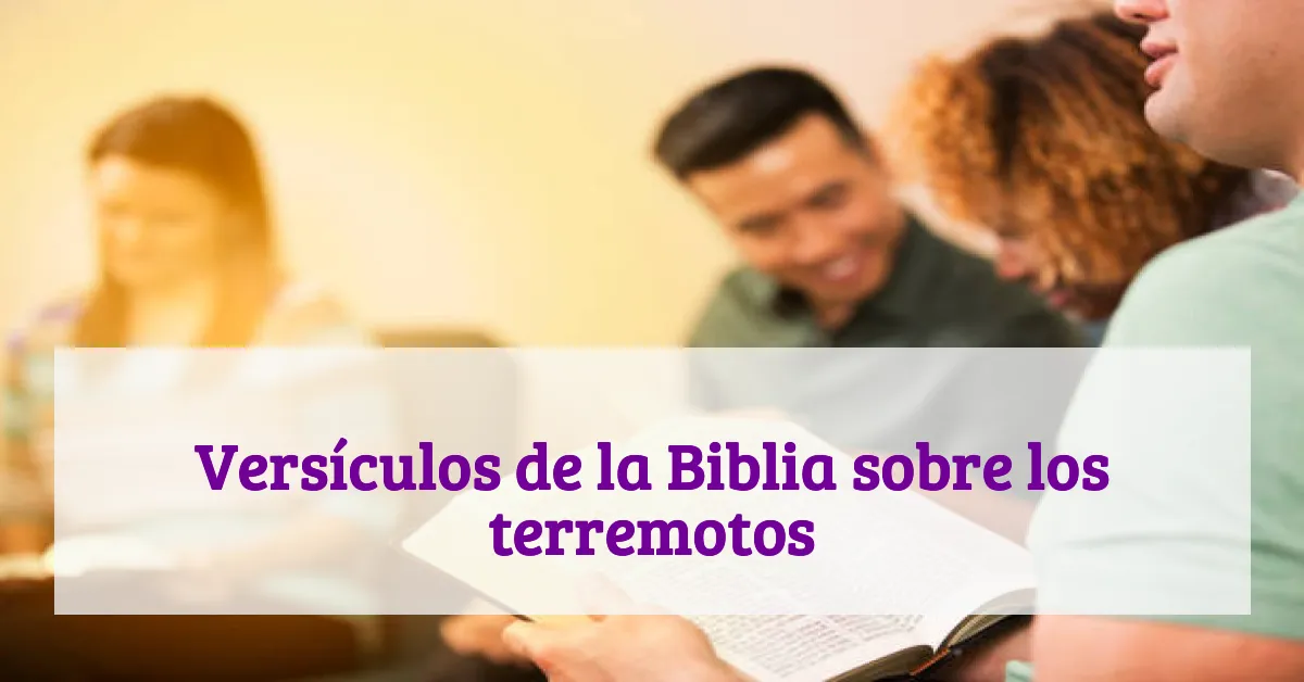 Versículos de la Biblia sobre los terremotos