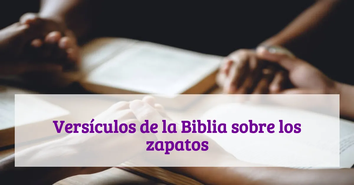 Versículos de la Biblia sobre los zapatos
