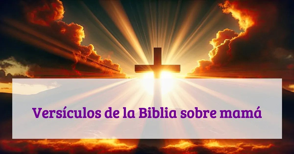 Versículos de la Biblia sobre mamá