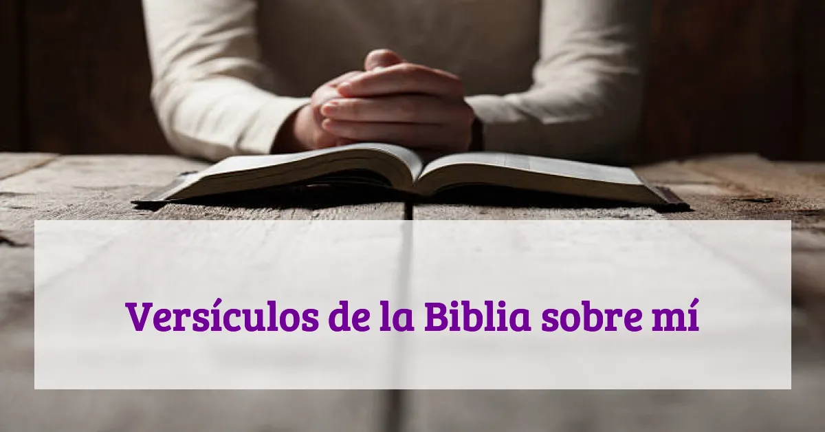 Versículos de la Biblia sobre mí