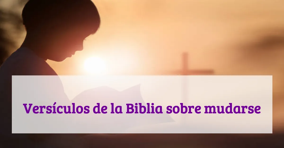 Versículos de la Biblia sobre mudarse