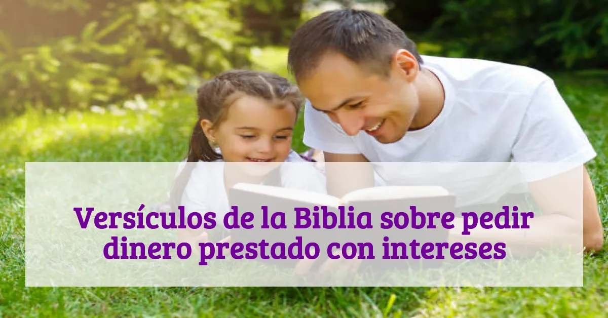 Versículos de la Biblia sobre pedir dinero prestado con intereses