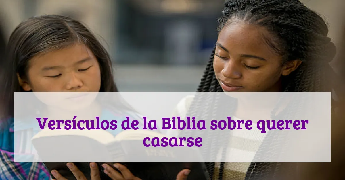 Versículos de la Biblia sobre querer casarse