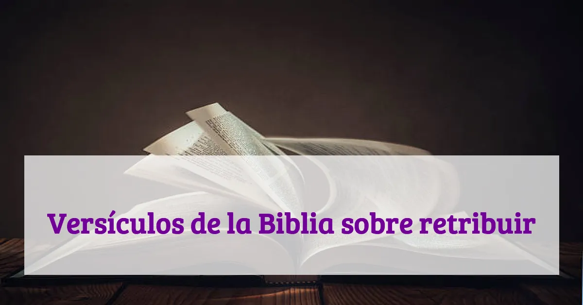Versículos de la Biblia sobre retribuir
