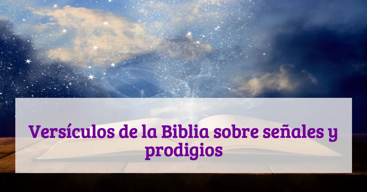 Versículos de la Biblia sobre señales y prodigios