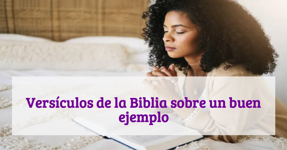 Versículos de la Biblia sobre un buen ejemplo